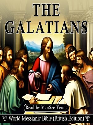 cover image of The Galatians Audio Bible Hebrew World Messianic Bible (British Edition) KJV NKJV New Testament